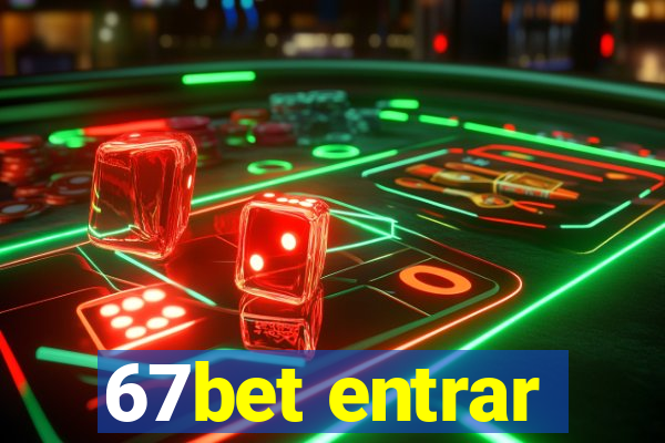 67bet entrar